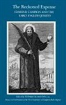 Campion Hall (University of Oxford), Thomas M. McCoog S. J., Thomas M. McCoog - The Reckoned Expense - Edmund Campion and the Early English Jesuits