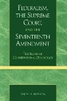 Ralph Rossum, Ralph a Rossum, Ralph A. Rossum, Rossum Ralph A. - Federalism the supreme court and