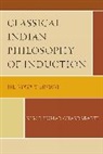 Kisor Chakrabarti, Kisor Kumar Chakrabarti, Chakrabarti Kisor Kumar - Classical Indian Philosophy of Induction