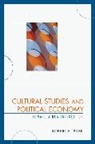 Robert Babe, Robert E Babe, Robert E. Babe, Babe Robert E. - Cultural Studies and Political Economy
