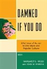 Margaret Hrezo, Margaret/ Parrish Hrezo, Margaret S Hrezo, Margaret S. Hrezo, Hrezo Margaret S., John M Parrish... - Damned If You Do