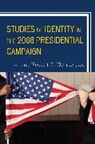 Robert E. Denton, Robert E Jr Denton, Robert E. Denton, Robert E. Jr. Denton - Studies of Identity in the 2008 Presidential Campaign