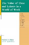 Mitchell R. Haney, A./ Haney Kline, Mitchell R. Haney, A. David Kline, David A. Kline - The Value of Time and Leisure in a World of Work