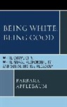 Barbara Applebaum - Being White, Being Good