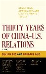 Sujian Guo, Sujian/ Guo Guo, Baogang Guo, Sujian Guo - Thirty Years of China - U.S. Relations