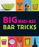 Jordana Tusman - Big Bad-Ass Bar Tricks