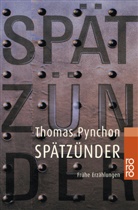 Thomas Pynchon - Spätzünder