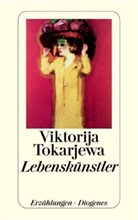 Viktorija Tokarjewa - Lebenskünstler