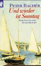 Peter Bacher, Peter Bachér - Und wieder ist Sonntag