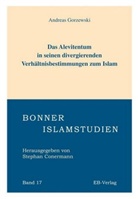 Andreas Gorzewski, Stepha Conermann, Stephan Conermann - Das Alevitentum in seinen divergierenden Verhältnisbestimmungen zum Islam