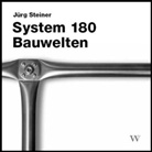 Jürg Steiner - System 180. Bauwelten