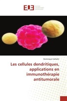 Dominique Cathelin, Cathelin-d - Les cellules dendritiques,