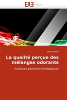 Samy Barkat, Barkat-S - La qualite percue des melanges