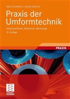 Jochen Dietrich, Heinz Tschätsch - Praxis der Umformtechnik