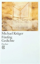 Michael Krüger - Fünfzig Gedichte