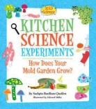 Sudipta Bardhan-Quallen, Sudipta/ Miller Bardhan-Quallen, Edward Miller - Kitchen Science Experiments