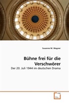 Susanne M Wagner, Susanne M. Wagner - Bühne frei für die Verschwörer