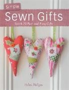 Helen Philipps, Helen Philipps, Helen (Author) Philipps, Helen Phillips - Simple Sewn Gifts