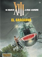 Jean van Hamme, Jean Van Hamme, Vanc, William Vance, VANCE / VAN HAMME - XIII - Bd.10: EL CASCADOR            B.10 SC