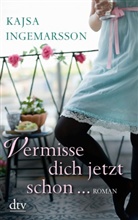 Kajsa Ingemarsson - Vermisse dich jetzt schon ...