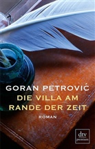 Goran Petrovic - Die Villa am Rande der Zeit