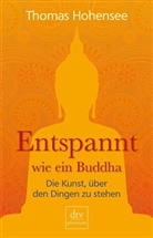 Thomas Hohensee - Entspannt wie ein Buddha