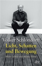 Volker Schlöndorff - Licht, Schatten und Bewegung