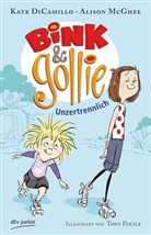 DiCamill, Kate DiCamillo, FUCILE, McGhe, Aliso McGhee, Alison McGhee... - Bink & Gollie, Unzertrennlich