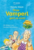 Renate Welsh, Heribert Schulmeyer - Ohne Vamperl geht es nicht