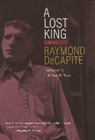 Tony Ardizzone, Raymond Decapite, Raymond/ Depietro Decapite - A Lost King