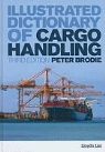 Peter Brodie, Peter R. Brodie, Brodie Peter - Illustrated Dictionary of Cargo Handling