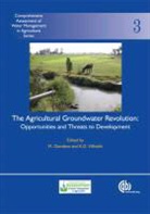 M. Giordano, Mark Giordano, Mark (EDT)/ Villholth Giordano, K G Villholth, K. Villholth, K. G. Villholth - The Agricultural Groundwater Revolution