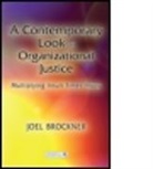 Joel Brockner, Joel (Columbia University Business Schoo Brockner, Joel (Columbia University Business School Brockner, Joel Brockner - Contemporary Look At Organizational Justice