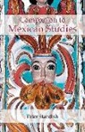 Peter Standish - A Companion to Mexican Studies