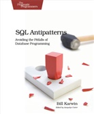 Bill Karwin, Jacquely Carter - SQL Antipatterns