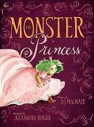 D J Machale, D. J. MacHale, D. J./ Boiger Machale, D.J. MacHale, Alexandra Boiger - The Monster Princess