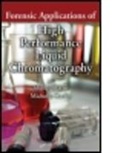 Shirley Bayne, Shirley (Teesside University Bayne, Shirley (University of Teesside Bayne, Shirley Carlin Bayne, Shirley Groves Carlin Bayne, Bayne Shirley... - Forensic Applications of High Performance Liquid Chromatography