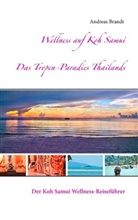 Andreas Brandt - Wellness auf Koh Samui