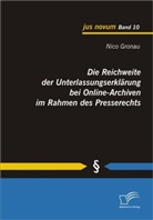 Nico Gronau - Die Reichweite der Unterlassungserklärung bei Online-Archiven im Rahmen des Presserechts