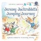 Barbara deRubertis, R. W. Alley - Jeremy Jackrabbit's Jumping Journey