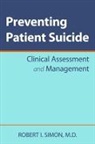 Not Available (NA), Robert I. Simon - Preventing Patient Suicide