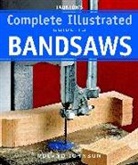 R Johnson, R. Johnson, Roland Johnson - Taunton's Complete Illustrated Guide to Bandsaws