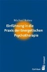 Michael Bohne - Einführung in die Praxis der Energetischen Psychotherapie