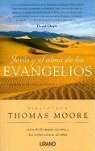 Thomas Moore - Jesus y el Alma de los Evangelios: En Busca de una Autentica Espiritualidad = Jesus and the Soul of the Gospels