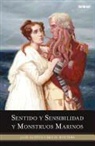 Jane Austen, Ben H. Winters - Sentido y Sensibilidad y Monstruos Marinos = Sense and Sensibility and Sea Monsters
