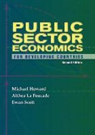 Michael Howard, Althea La Foucade, Ewan Scott - Public Sector Economics for Developing Countries