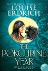Louise Erdrich, Louise/ Erdrich Erdrich, Louise Erdrich - The Porcupine Year