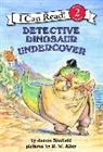 R.W. Alley, James Skofield, James/ Alley Skofield, Skofield James, R. W. Alley, James W. Skofield - Detective Dinosaur Undercover