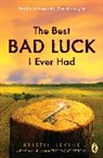 Kristin Levine - The best bad Luck I ever had