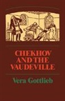 Vera Gottlieb, Gottlieb Vera, Gottlieb Vera - Chekhov and the Vaudeville: A Study of Chekhov's One-act Plays